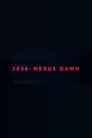 2036: Nexus Dawn